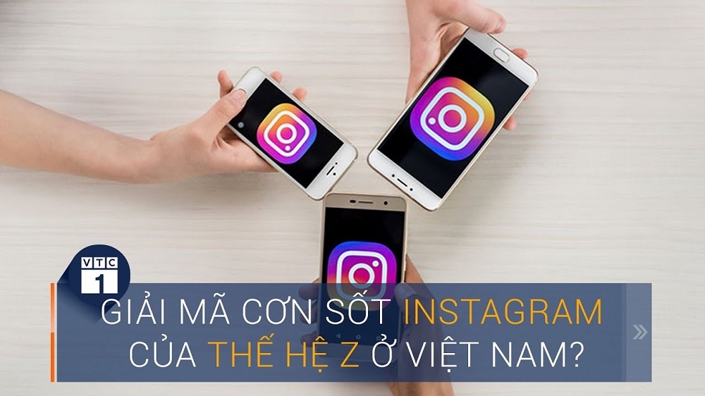 Giải mã cơn sốt Instagram của thế hệ Z ở Việt Nam?